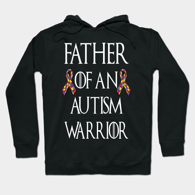 Father Of An Autism Warrior - Autism Awareness Gift Hoodie by HomerNewbergereq